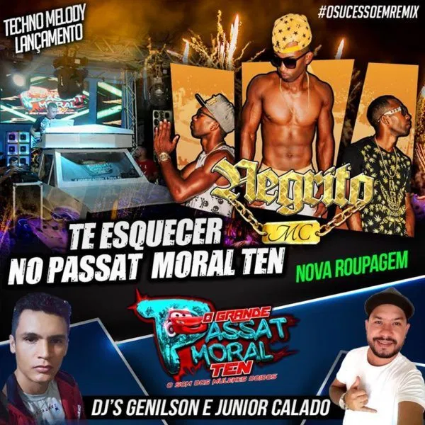 Mc Negrito – Te Esquecer no Passat, Nova Roupagem (Dj Genilson e Jr Calado)