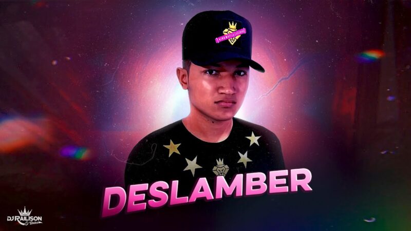 DJ RAILISON – TU NUNCA VAI DESLAMBER (EXCLUSIVAAAAA)
