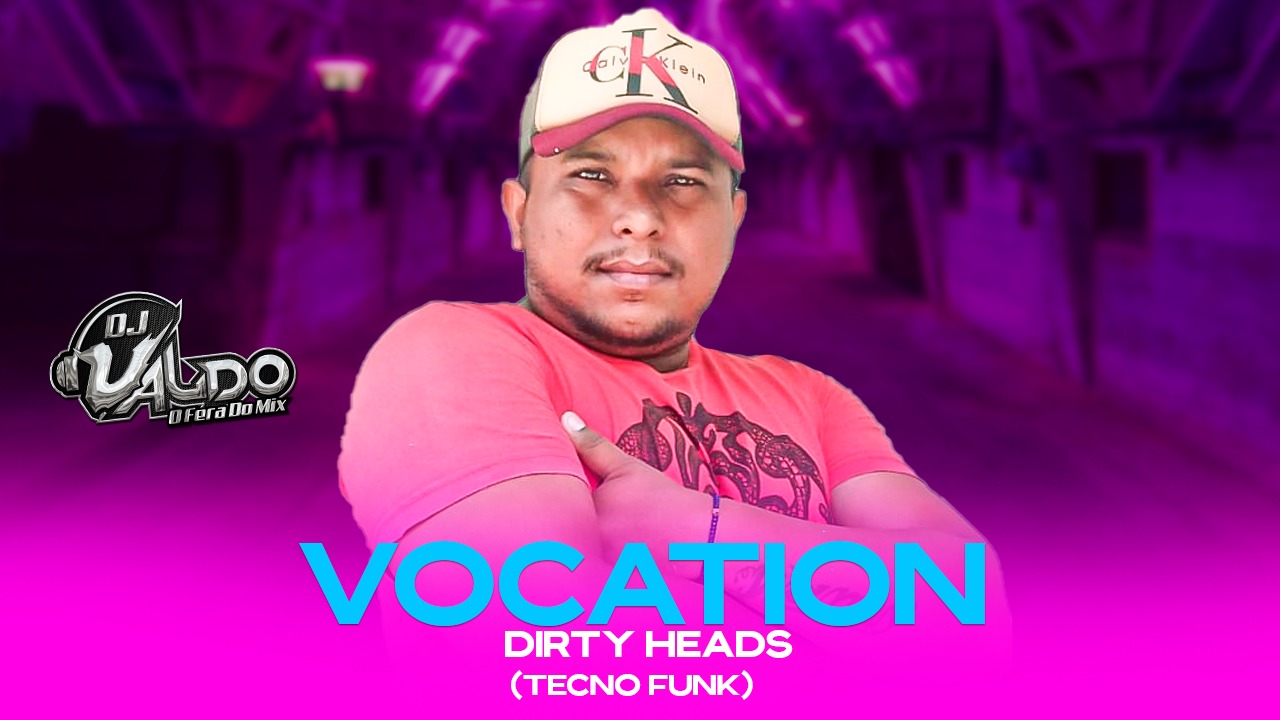 DJ VALDO DAS PRODUÇÕES – VOCATION (TECNO FUNK)