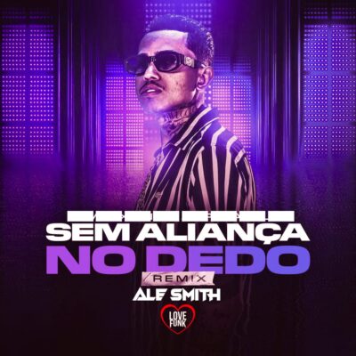 ALÉ SMITH - SEM ALIANÇA NO DEDO