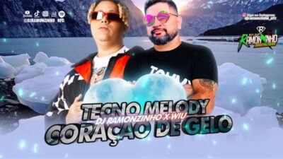 DJ RAMONZINHO X WIU - CORAÇÃO DE GELO 2023 (TECNO MELODY)