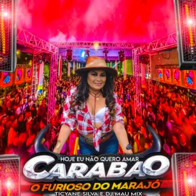 TICYANE SILVA E DJ MAU MIX - CARABAU 2023 (MARCANTES)