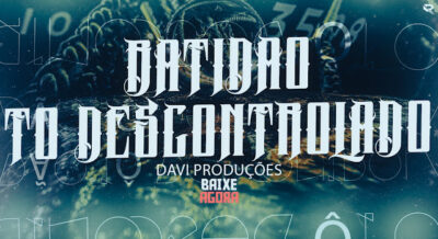 DAVI PRODUÇÕES - BATIDÃO TÔ DESCONTROLADO (TRUMPET BRABO)